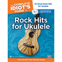 Alfred AP5094: Exclusive The Complete Idiot's Guide to Ukulele Rock Hits Book with 2 CDs