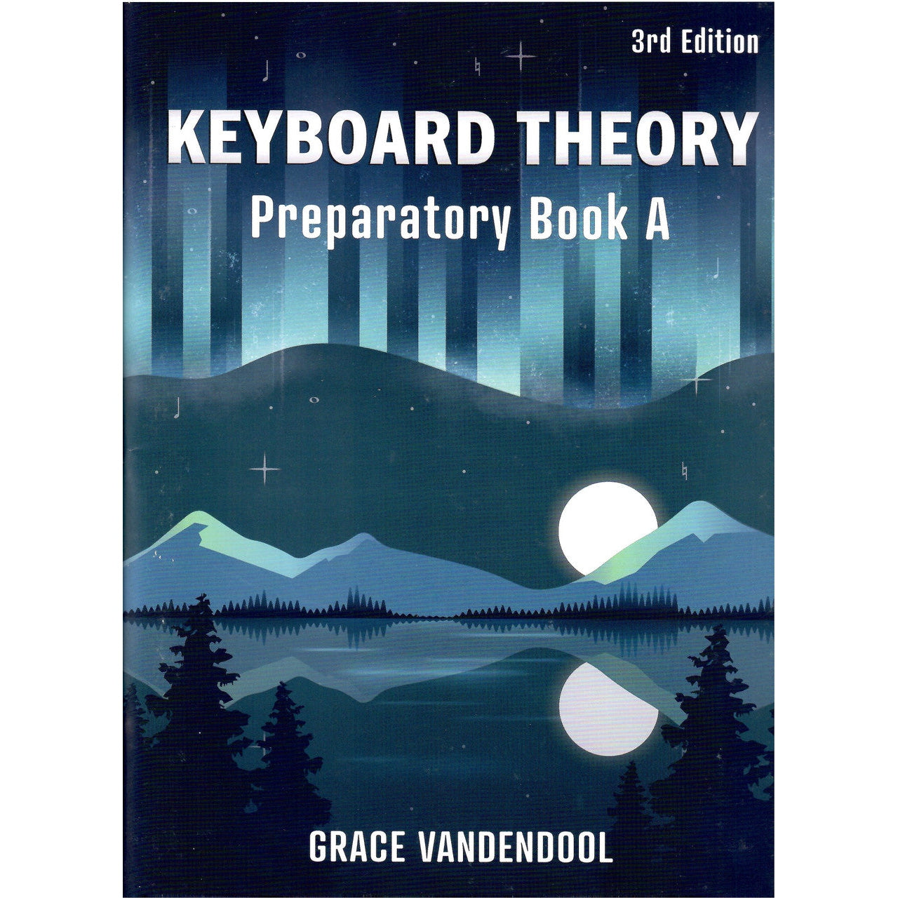 3rd Edition Grace Vandendool's Keyboard Theory Preparatory Book A